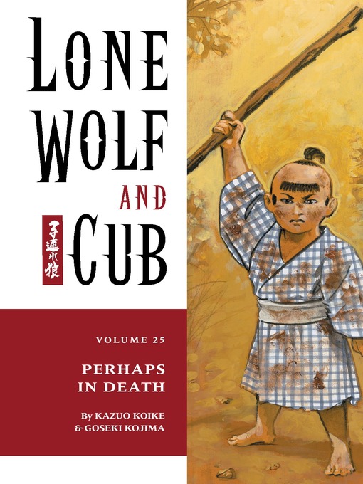 Title details for Lone Wolf and Cub, Volume 25 by Kazuo Koike - Available